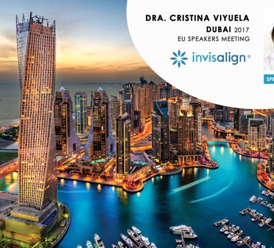 DUBAI 2017 INVISALIGN - SUMMIT INVISALIGN + EUROPEAN SPEAKERS MEETING - Cursos Ortodoncia Invisible Cristina Viyuela